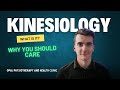 What is Kinesiology? (and Why You Should Care)