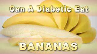 Can Diabetics Eat Bananas?  | Diabetic Diet Meal Plan