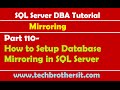 SQL Server DBA Tutorial 110-How to Setup Database Mirroring in SQL Server