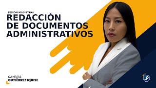 Redacción de documentos administrativos | Sandra Gutiérrez Iquise