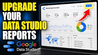 How to Upgrade Your Visualization Tools with Google Data Studio - Easy Tutorial