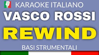 VASCO ROSSI - REWIND (KARAOKE STRUMENTALE) [base karaoke italiano]🎤