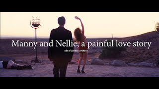 manny and nellie, a painful love story...