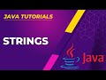 Java Strings Tutorial | Java Beginners Guide