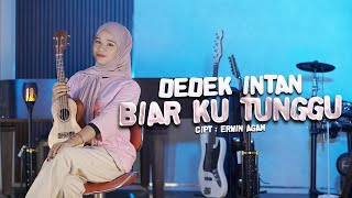 Dedek Intan - Biar Ku Tunggu (Official Music Video) | DJ Kentrung Version