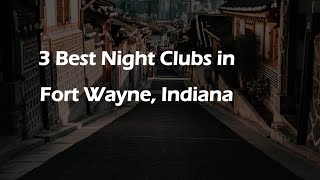 3 Best Night Clubs in Fort Wayne, Indiana | Nightlife Venues