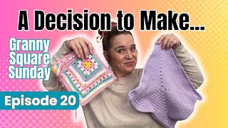 Crochet Dilemma: Help me Choose | Granny Square Sunday Episode 20