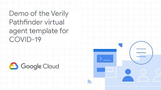 Demo of the Verily Pathfinder virtual agent template for COVID-19