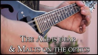 Celtic Music - The Ale is dear \u0026 Malts on the optics (Guitar \u0026 Mandolin)