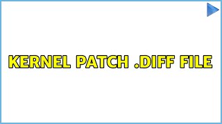 kernel patch .diff file