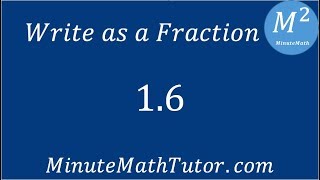 Write as a Fraction 1.6