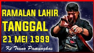 Ramalan lahir tanggal 21 mei 1999