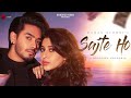 Sajte Ho - Official Music Video | Karan Sehmbi | Sonarika Bhadoria | Showkidd | Naushad Khan