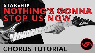 Nothing's Gonna Stop Us Now - Starship Guitar CHORDS