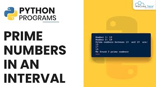 Python Program to Print all Prime Numbers in an Interval - Complete Tutorial
