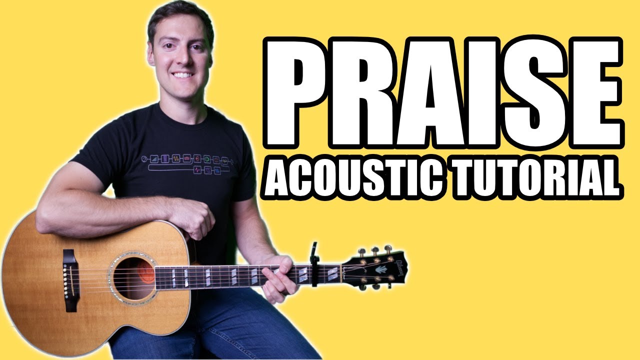 Praise Acoustic Guitar Tutorial Elevation Worship Guitar
