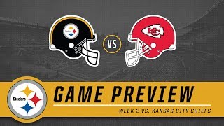 Week 2: Pittsburgh Steelers vs. Kansas City Chiefs | Game Preview