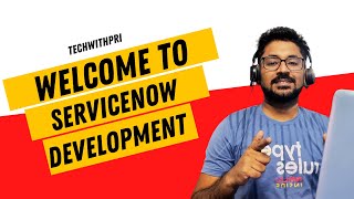 Welcome to ServiceNow Development