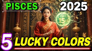 🔥 These 4 LUCKY Colors Will Make Pisces RICH in 2025! 💰✨