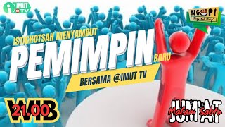 ISTIGHOTSAH MENYAMBUT PARA PEMIMPIN BARU #NGOPIPART1 @imut2015