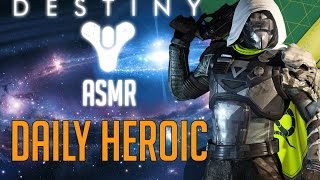 Destiny Gameplay - Daily Heroic - ASMR [Whisper/Drinking Water]