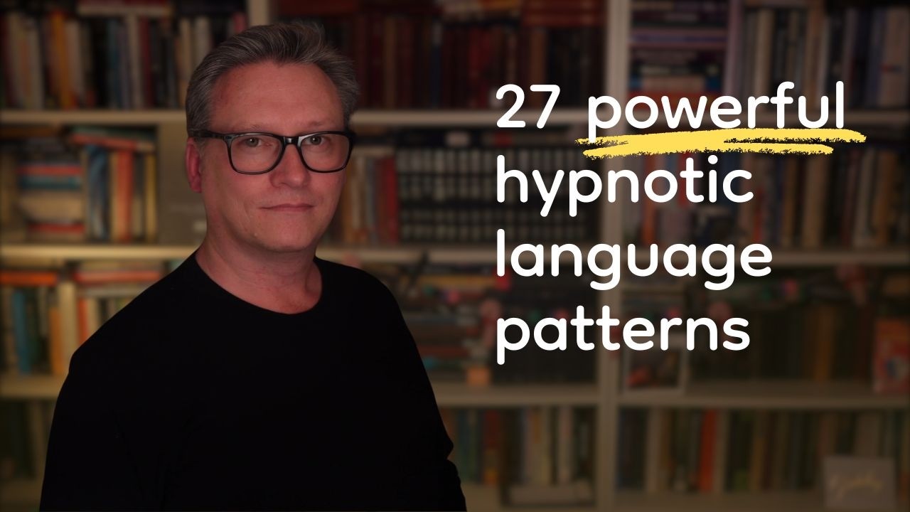 27 Powerful Hypnotic Language Patterns For Influencing Minds Youtube