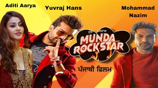 Punjabi Movie 2024 | Munda Rockstar | ਮੁੰਡਾ ਰੌਕਸਟਾਰ | Yuvraj Hans | Aditi Aarya | Mohammad Nazim