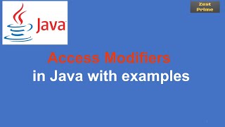 27.Java Tutorial:Access Modifiers in Java|Public, Protected, Private and Default|Zest Prime