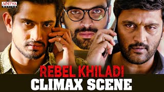 "Rebel Khiladi" Hindi Dubbed Movie Ultimate Climax Scene | Raj Tarun, Riddhi Kumar | Aditya Movies