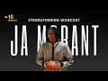 Strength Workout With Ja Morant