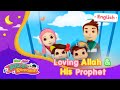 Loving Allah & His Prophet | 30 Days Ramadan | Omar & Hana English