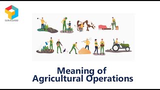 Meaning of Agricultural Operations