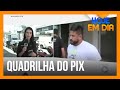 Polícia prende quatro suspeitos de integrar quadrilha do Pix em SP