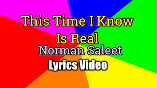 This Time I Know It's Real - Norman Saleet (Lyrics Video)
