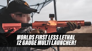 WORLD'S FIRST Less Lethal 12 Gauge Gen-12 Multi Launcher