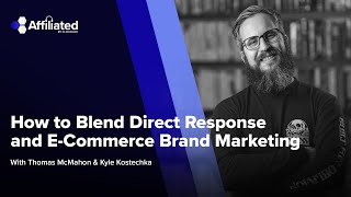 Ep. 102: How to Blend Direct Response and E-Commerce Brand Marketing