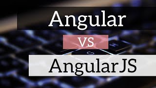 Angular vs AngularJS in hindi : Difference between Angular and AngularJS