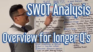 SWOT Analysis - Overview for longer questions (AQA A Level Business)