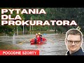 Pytania dla prokuratora | Powódź 2024 | Pogodne Szorty #156