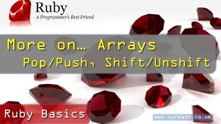 Ruby Basics » Part 14 | Arrays - Adding and Removing data