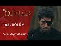 Diriliş Ertuğrul 108. Bölüm - Ares değil Ahmet