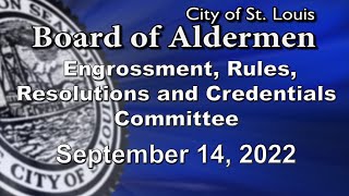 Engrossment, Rules, Resolutions and Credentials Committee - September 14, 2022