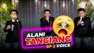 ALANI TANGIANG  SP2 VOICE ( cover ) GIDEON MUSICA OFFICIAL 2022