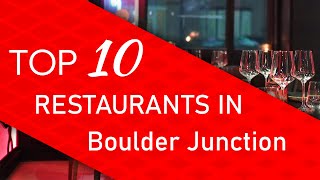 Top 10 best Restaurants in Boulder Junction, Wisconsin