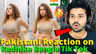 Pakistani React on Indian Radhika Bangia TIKTOK VIDEOS | Indian Actress | Reaction Vlogger