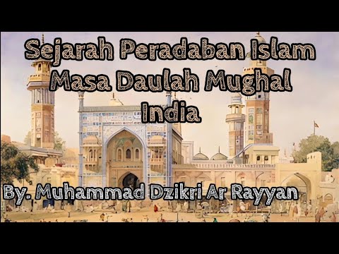 Sejarah Peradaban Islam Masa Daulah Mughal - YouTube