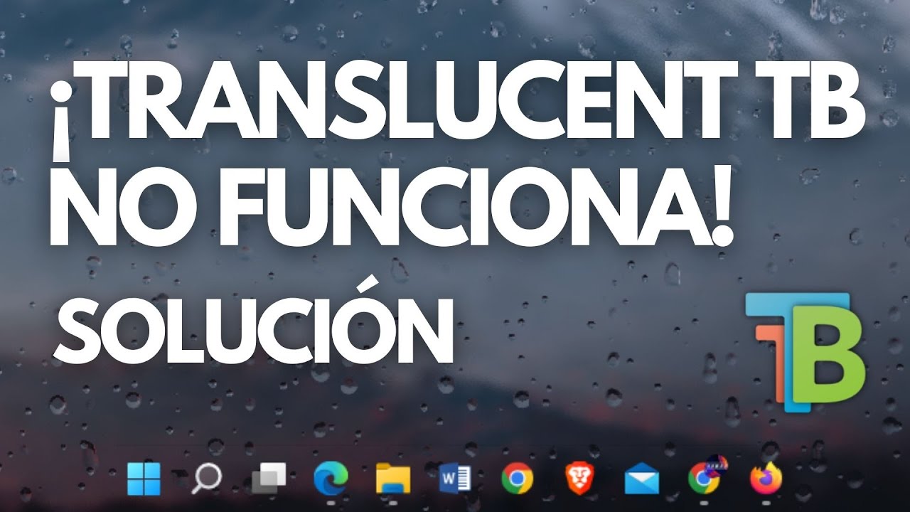 Translucent TB No Funciona En Windows 11 / 10 | Solución - YouTube