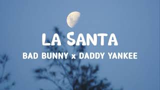 BAD BUNNY x DADDY YANKEE - LA SANTA | YHLQMDLG (Letra/Lyrics)