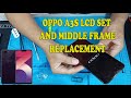 OPPO A3S LCD AND MIDDLE FRAME REPLACEMENT