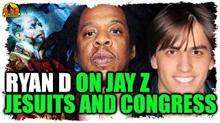 Ryan D on Diddy, Jay Z, Jesuits \u0026 Congress